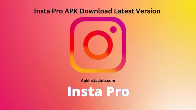 Insta Pro APK Download Latest Version v10.30 For Android 2023
