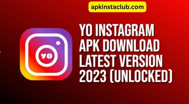 Yo Instagram APK Download Latest Version v6.30 For Android 2023
